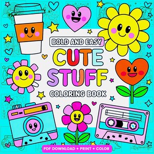 Bold and Easy, cute stuff  fun coloring pages.  PDF Coloring book download and print.
