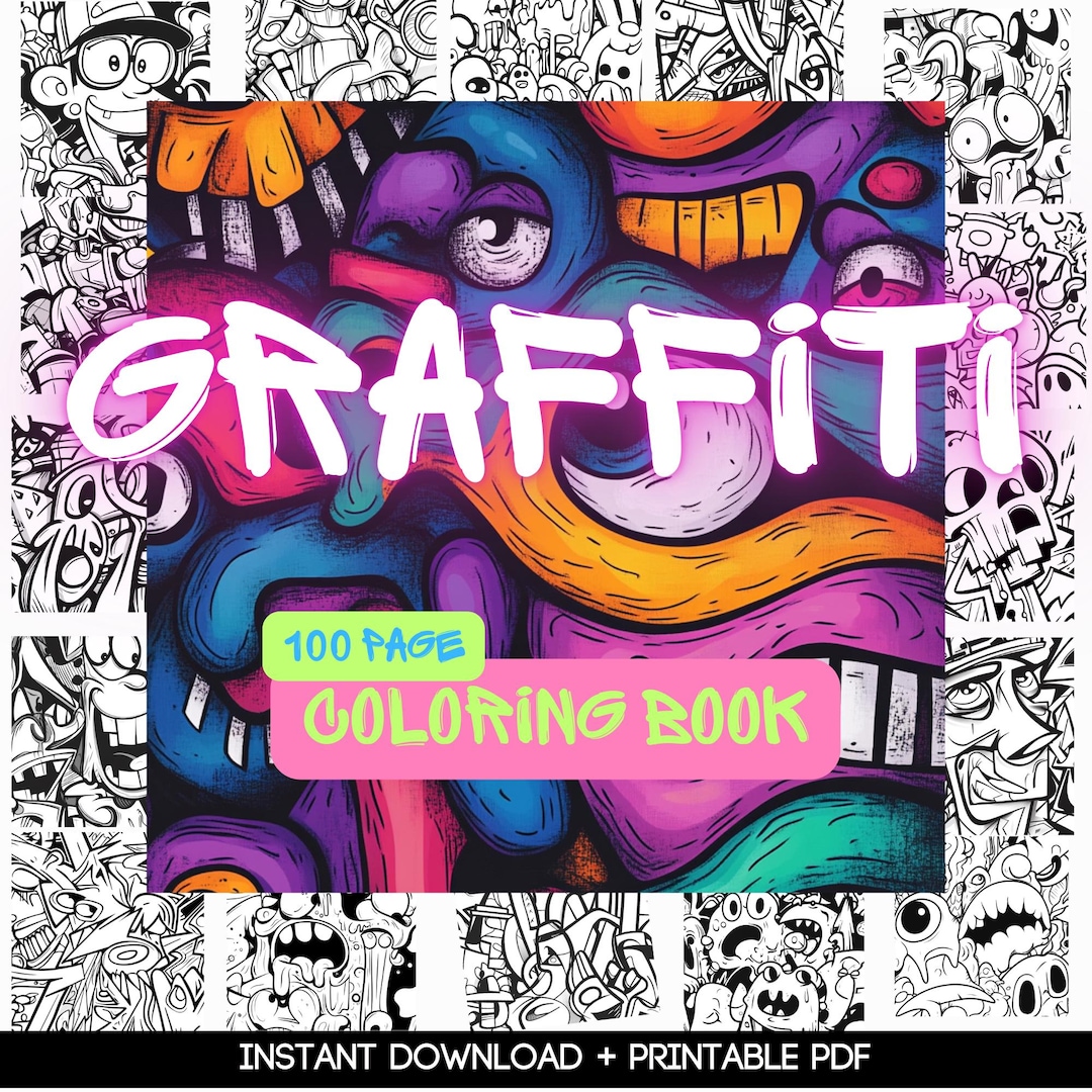 Graffiti Coloring Book | 100 Pages of Adult Coloring or Coloring Pages ...