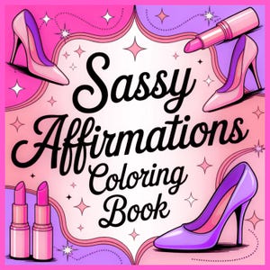 Sassy Affirmations Bold and Easy coloring book | 60 pages | PDF download print and color