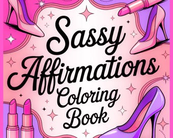 Sassy Affirmations Bold and Easy coloring book | 60 pages | PDF download print and color