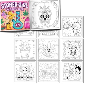 May include: A "Stoner Girl Coloring Book" with various black and white illustrations. The cover features a bong, lighter, and other cannabis-related imagery. Other pages show a skull with cannabis leaves, a cannabis leaf surfing, and a cat DJ.