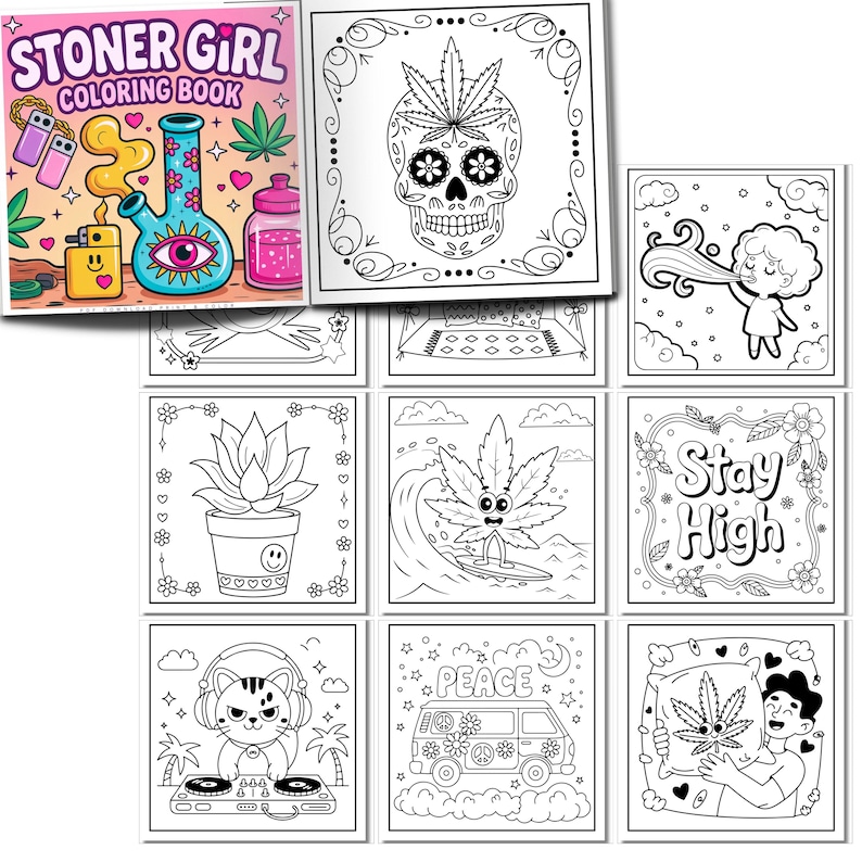 May include: A "Stoner Girl Coloring Book" with various black and white illustrations. The cover features a bong, lighter, and other cannabis-related imagery. Other pages show a skull with cannabis leaves, a cannabis leaf surfing, and a cat DJ.