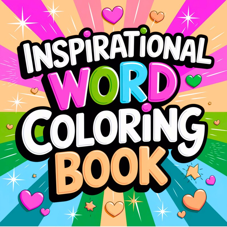 May include: A colorful book cover with the words "INSPIRATIONAL WORD COLORING BOOK" in a bold, comic book style. The design features pink, green, blue, and orange text with a black outline, set against a background of radiating lines and hearts.