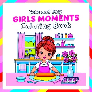 Cute and Easy Girls Moments relaxing coloring book. PDF Coloring book download and print. Digital coloring pages.
