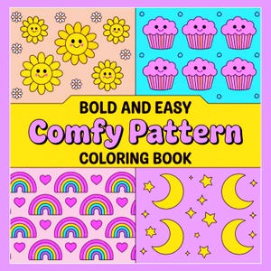 May include: A colorful coloring book cover with the text "BOLD AND EASY Comfy Pattern COLORING BOOK." The design features smiling yellow flowers, cupcakes, rainbows, hearts, moons, and stars on a light pink, blue, and peach background.