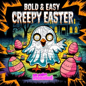 Puede incluir: Un fantasma espeluznante con ojos grandes y una nariz en forma de pico está rodeado de huevos de Pascua coloridos. El texto "BOLD & EASY CREEPY EASTER!" está en la parte superior de la imagen. El texto "50 pages included" está en la parte inferior de la imagen.