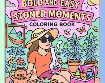 Stoner Girl Moments 2, Bold and Easy adult coloring book | 44 pages | PDF download - print - color - have fun
