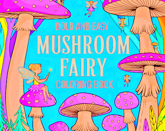 Mushroom Fairy Coloring Book, 50 Simple Pages (PDF Download)