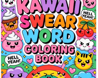 Kawaii Swear Word Coloring Book for Adults: Relaxing Designs (PDF Downloadable Print