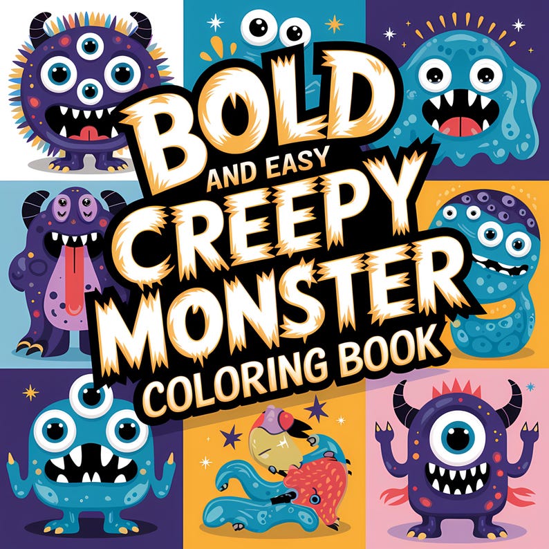May include: A colorful coloring book cover featuring a variety of cartoon monsters with bright colors and bold outlines. The title of the book is "Bold and Easy Creepy Monster Coloring Book".
