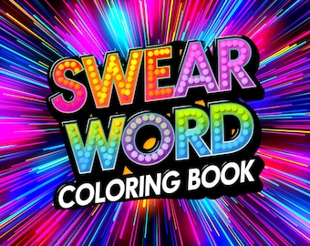 Adult Swear Word Coloring Book - 18 Printable Pages (Digital Download)