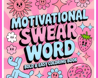 Motivational Swear Word Coloring Book | 40 PAGES | Bold, Easy Designs (PDF Download)