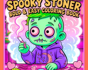 May include: A colouring book cover with the title "Spooky Stoner Bold & Easy Colouring Book." The illustration features a green zombie character with green hair, wearing a purple hoodie, holding a pink object with smoke. The background is pink and white.