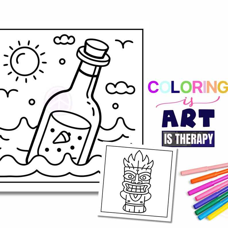 May include: Black and white line art of a bottle with a message floating in the ocean, sun, and clouds. A smaller image of a tiki face is below. The text "Coloring is Art is Therapy" is in the upper right corner.