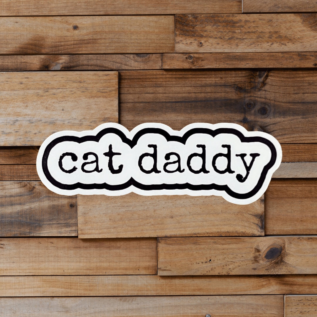 Cat Daddy/cat Dadsticker Glossy Laminated Waterproof Vinyl - Etsy