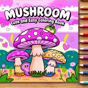 Cute Mushrooms, Bold and Easy Coloring Book | 111 pages | PDF digital download, print and color