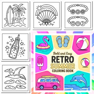 May include: Black and white line art illustrations of summer-themed objects. Includes a surfboard, palm tree, fan, bracelets, a bottle, a seagull, clouds, a flamingo float, flip-flops, a beach ball, a popsicle, a van, and a dolphin. The text reads "Bold and Easy Retro Summer Coloring Book."