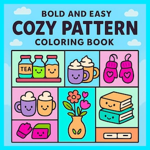 May include: A square graphic for a coloring book titled "Bold and Easy Cozy Pattern Coloring Book." The image features cartoon illustrations of tea jars, mugs, mittens, flowers, and books, all with smiling faces, in a colorful grid.