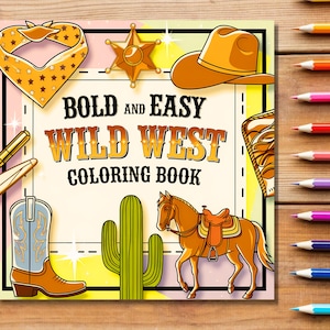 Bold and Easy, Wld West kids coloring pages.  66 pages -PDF Coloring book download and print.