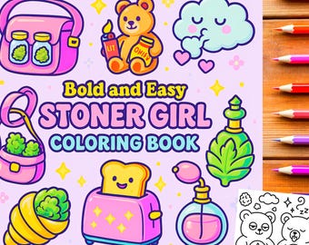 Stoner Girl, Bold and Easy coloring book for adults.  48 pages. PDF Coloring book download and print. Digital coloring pages.