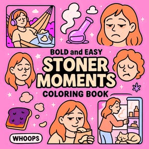 Momentos divertidos pero reales de una chica fumeta. Libro para colorear para adultos, atrevido y fácil. 44 páginas. Descarga en PDF. Imprime. Colorea. Diviértete.