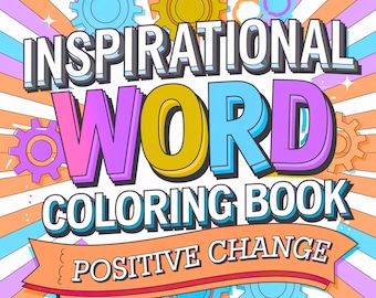 Inspirational Words & Positive Change, Bold and Easy Coloring Pages. PDF Coloring book download and print.