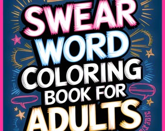 Swear Word Coloring Book, Bold Easy Designs, 96 Pages (PDF Download)