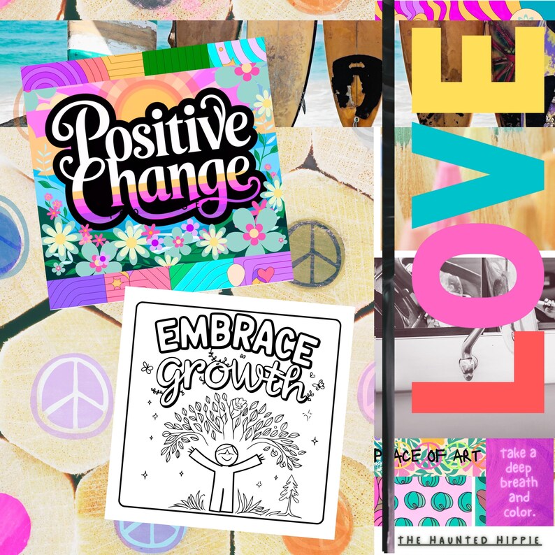 May include: A collage featuring the words "Positive Change" and "Embrace Growth" on colorful backgrounds. The image includes peace signs, flowers, and the word "LOVE" in large letters. The overall theme is a positive and artistic vibe.