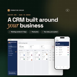 Könnte beinhalten: Eine digitale Benutzeroberfläche für einen maßgeschneiderten CRM-Dienst namens Foundation Builds. Der Bildschirm zeigt ein Dashboard mit Geschäftskennzahlen, Aufgaben-Pipelines und eine mobile Ansicht mit einem Tagesplan und Finanzsummen in Britischen Pfund.