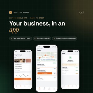 Könnte beinhalten: Eine digitale Benutzeroberfläche mit drei Smartphones, die eine maßgeschneiderte mobile App für die Unternehmensverwaltung zeigen. Der Text lautet Foundation Builds, Custom Mobile App, Made to Order, Your business, in an app, Test build within 7 days, iPhone + Android und Store submission included.