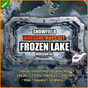 May include: A digital artwork promoting a "Snowfield Wargame Maps Set: Frozen Lake." The image shows a futuristic, metallic frame with text that includes "Horizontal" and map specifications: 61x91 cm, 7200x10800 px, and 300 DPI.