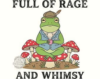 Full Of Rage And Whimsy Retro Cottagecore Frog Coffee Png