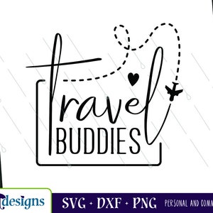 Travel Buddies SVG, zomer SVG, weekend SVG, reizen SVG, vakantie, vliegtuig, vakantie, Cricut, silhouet, cut-bestand, PNG, DXF, digitaal bestand