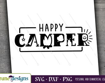 Happy Camper svg, Summer svg, Weekend svg, Travel svg, Outside, Road Trip, Hiking, Cricut, Silhouette, Cut file, Png, Dxf, Digital File