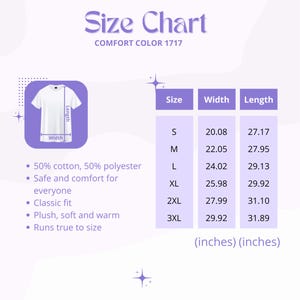 May include: A size chart for Comfort Color 1717 t-shirts featuring a white t-shirt illustration with width and length labels. A table lists sizes S through 3XL with corresponding measurements in inches. Text includes 50% cotton, 50% polyester.