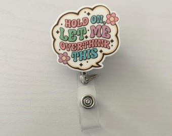 Hold on let me overthink this | badge reel
