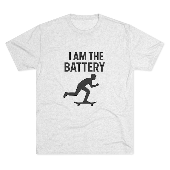 Skateboarder Tri-Blend Tee - 'I am the battery' design
