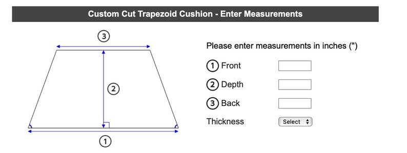Peut inclure: Sch&eacute;ma d'un coussin trap&eacute;zo&iuml;dal coup&eacute; sur mesure, indiquant les mesures de l'avant, de la profondeur et de l'arri&egrave;re. Le texte indique "Coussin trap&eacute;zo&iuml;dal coup&eacute; sur mesure - Entrez les mesures". Les mesures sont en pouces.