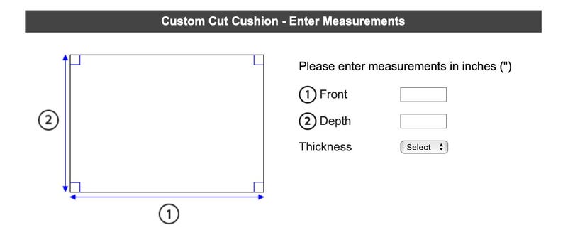 Peut inclure: Diagramme pour les mesures de coussins coup&eacute;s sur mesure. L'image montre un rectangle avec des dimensions &eacute;tiquet&eacute;es pour l'avant et la profondeur, avec une invite &agrave; saisir les mesures en pouces. Un menu d&eacute;roulant est disponible pour la s&eacute;lection de l'&eacute;paisseur.