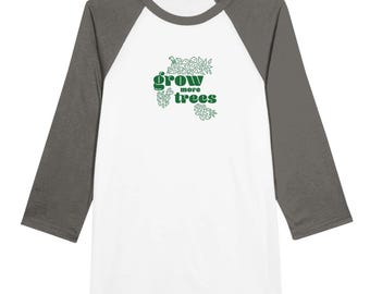 Unisex 3/4 sleeve grow more trees Raglan T-shirt