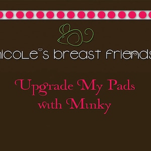 Upgrade My Pads to Minky / Lux Nursing pads