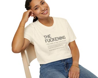 The Fuckening T-Shirt | Typography Quote Shirt
