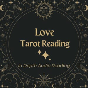 Detailed Love Tarot Reading: Personalized Relationship Guidance (Audio Reading)