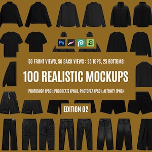 Könnte beinhalten: Eine Sammlung von 100 realistischen schwarzen Kleidungs-Mockups mit 50 Vorder- und 50 Rückansichten von 25 Oberteilen und 25 Unterteilen. Der Text lautet 50 FRONT VIEWS, 50 BACK VIEWS : 25 TOPS, 25 BOTTOMS, 100 REALISTIC MOCKUPS, EDITION 02, PHOTOSHOP (PSD), PROCREATE (PNG), PHOTOPEA (PSD), AFFINITY (PNG).