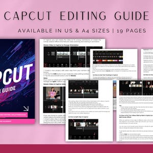 May include: A CapCut editing guide with a pink and blue cover, featuring the title "CAPCUT EDITING GUIDE." The guide is available in US and A4 sizes and contains 19 pages. The guide includes screenshots and instructions.
