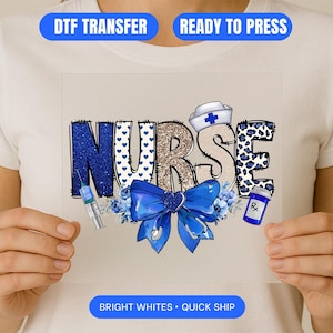 May include: A DTF transfer featuring the word "NURSE" in various patterns and colors. The letters are decorated with blue glitter, hearts, leopard print, and a bow. A syringe, pill bottle, and nurse's hat are also included.