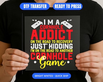 Cornhole Addict DTF Transfer: citazione divertente del gioco, pronta per la stampa