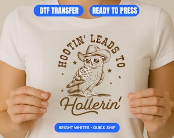 Trasferimento Hootin' Leads to Hollerin' DTF / Maglietta divertente con gufo western / Design umoristico country / Maglietta da rodeo da cowgirl / Pronto per la stampa