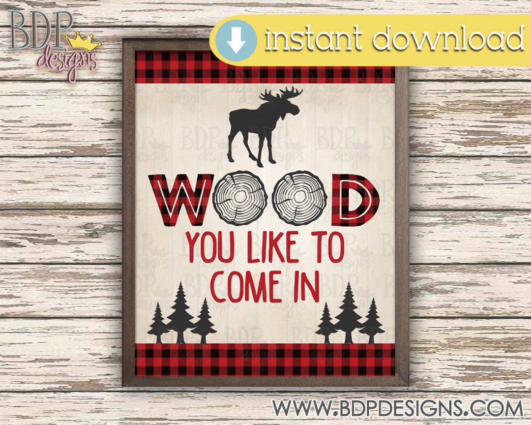 Lumberjack Wood You Like to Come in Sign, Lumberjack Party Printables