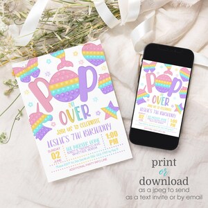 May include: A printable invitation for a 7th birthday party with a pop it theme. The invitation features a colorful pop it toy, a unicorn, a star, and a butterfly. The text on the invitation reads "Pop It Over Join us to celebrate Leslie's 7th Birthday".